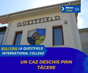 Bullying la Questfield International College, un caz deschis prin tăcere